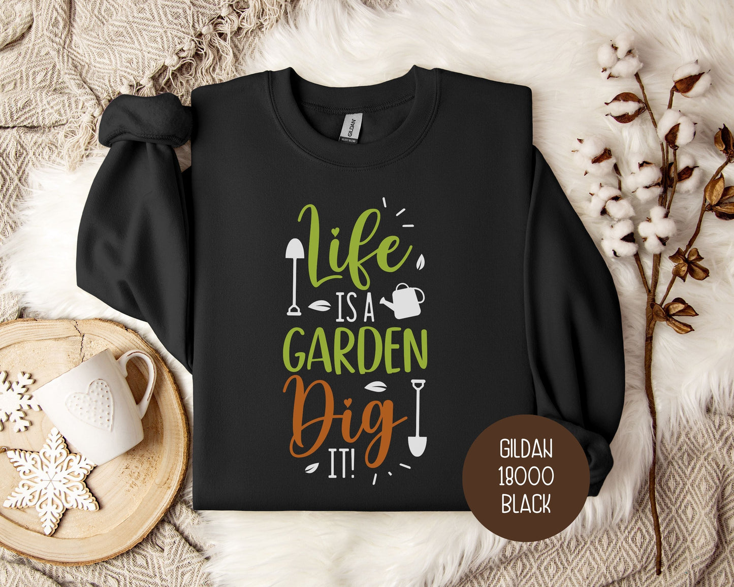 Life Is a Garden, Dig It Sweatshirt-2