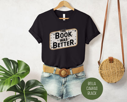 The Book Was Better Shirt-0