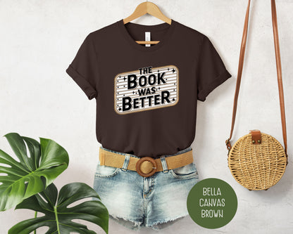 The Book Was Better Shirt-1