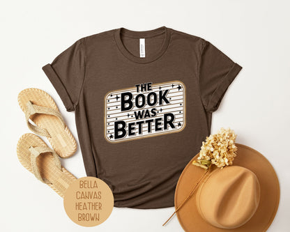 The Book Was Better Shirt-5