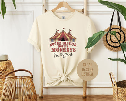 Not My Circus Not My Monkeys Shirt-0