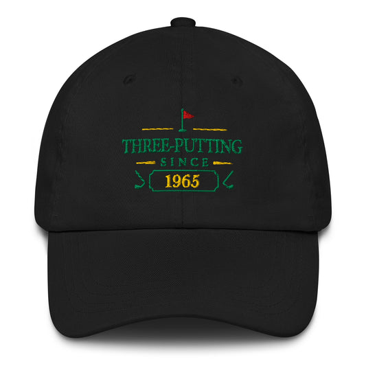 Three-Putting Since "Year" - Custom Dad hat