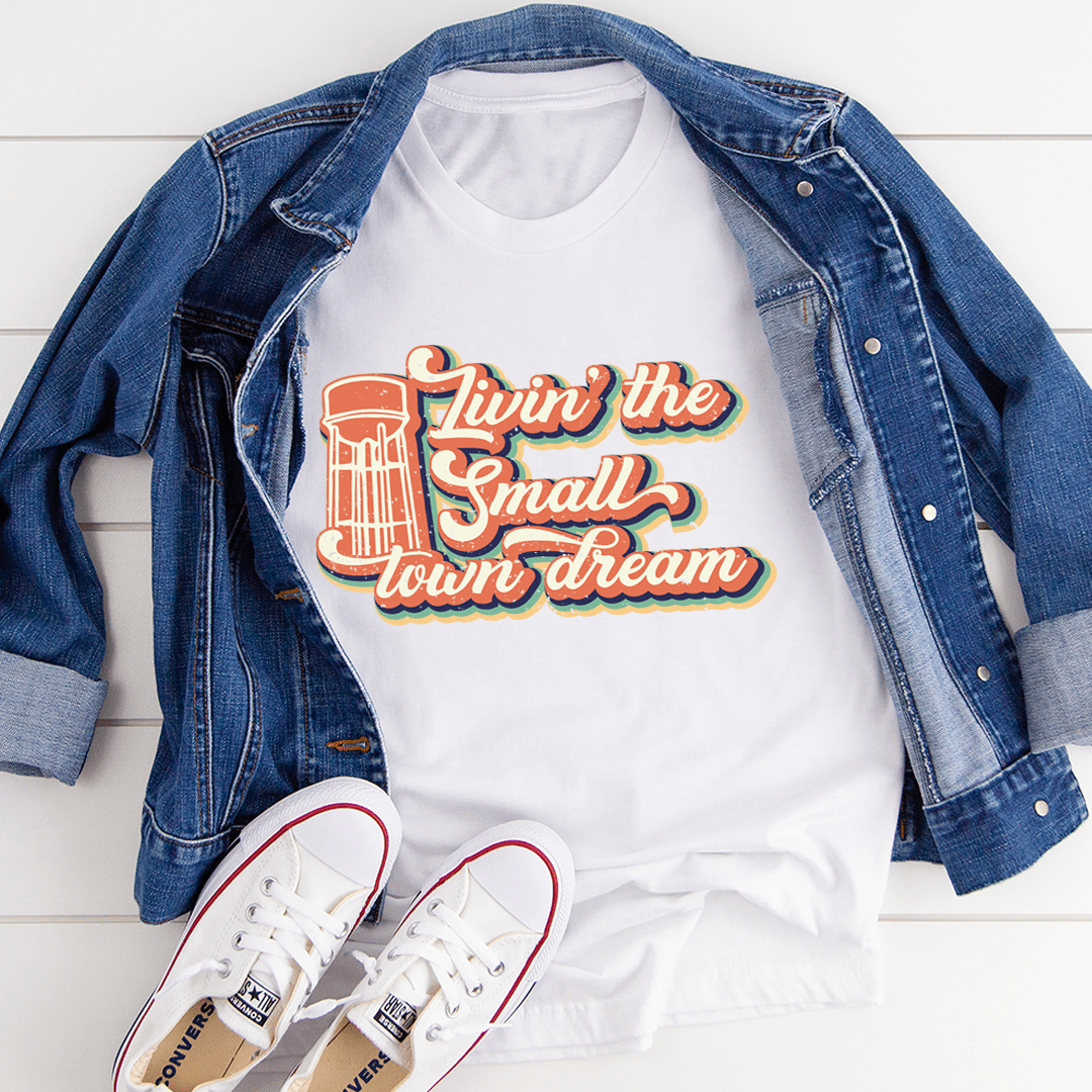 Livin' The Small Town Dream T-Shirt-2
