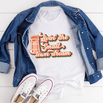 Livin' The Small Town Dream T-Shirt-2